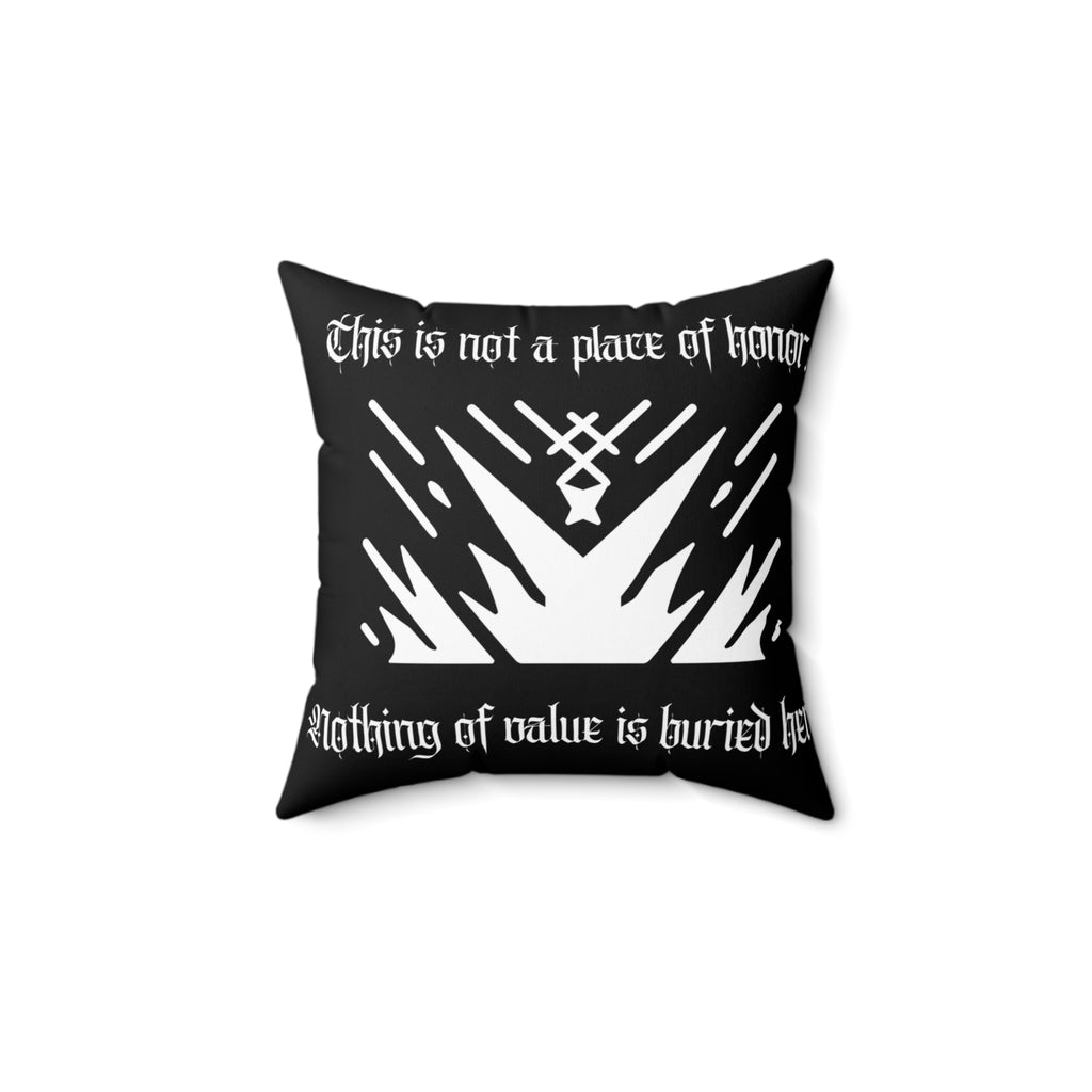 This Is Not a Place of Honor Throw Pillow