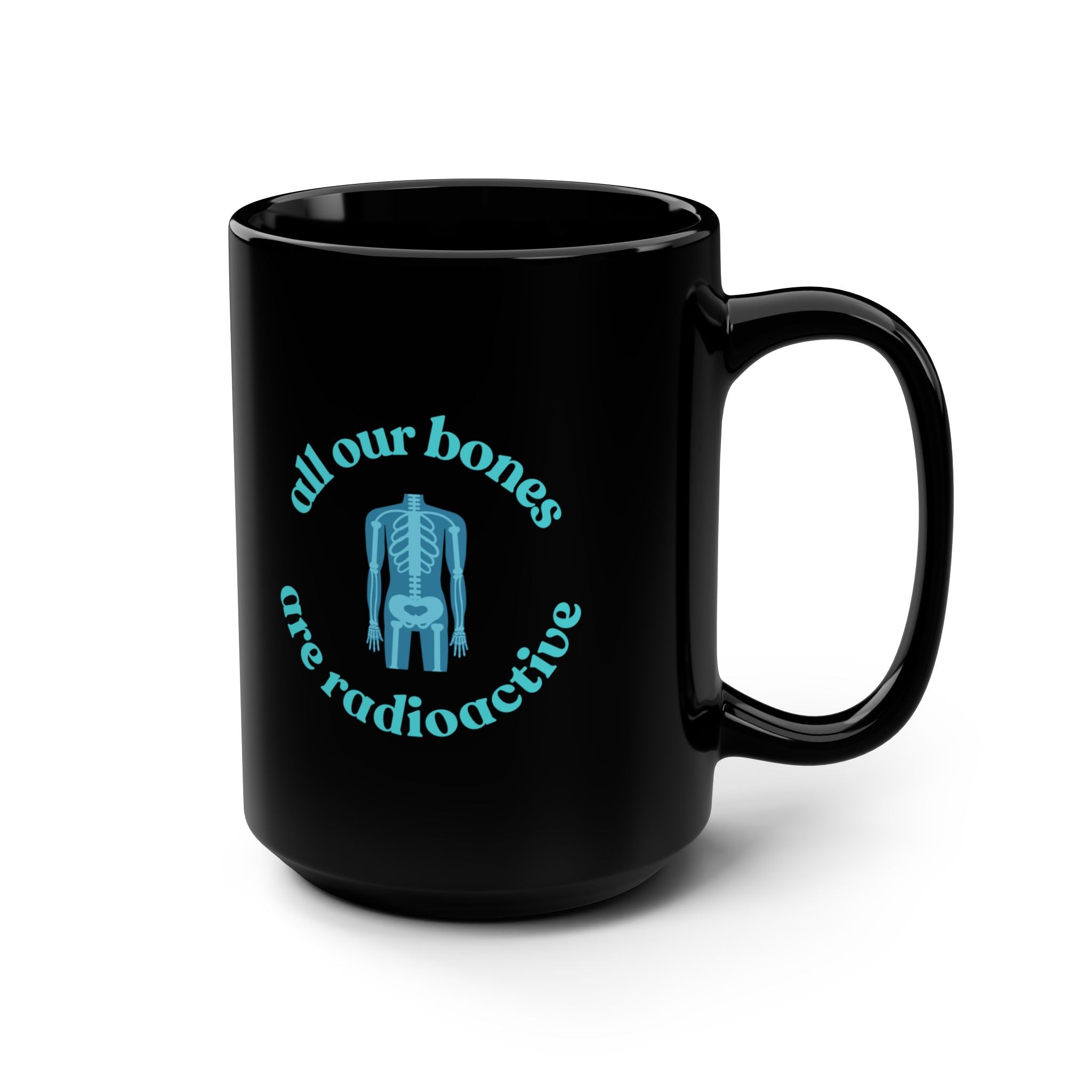 Funny Radioactive Bones Mug (15 oz)