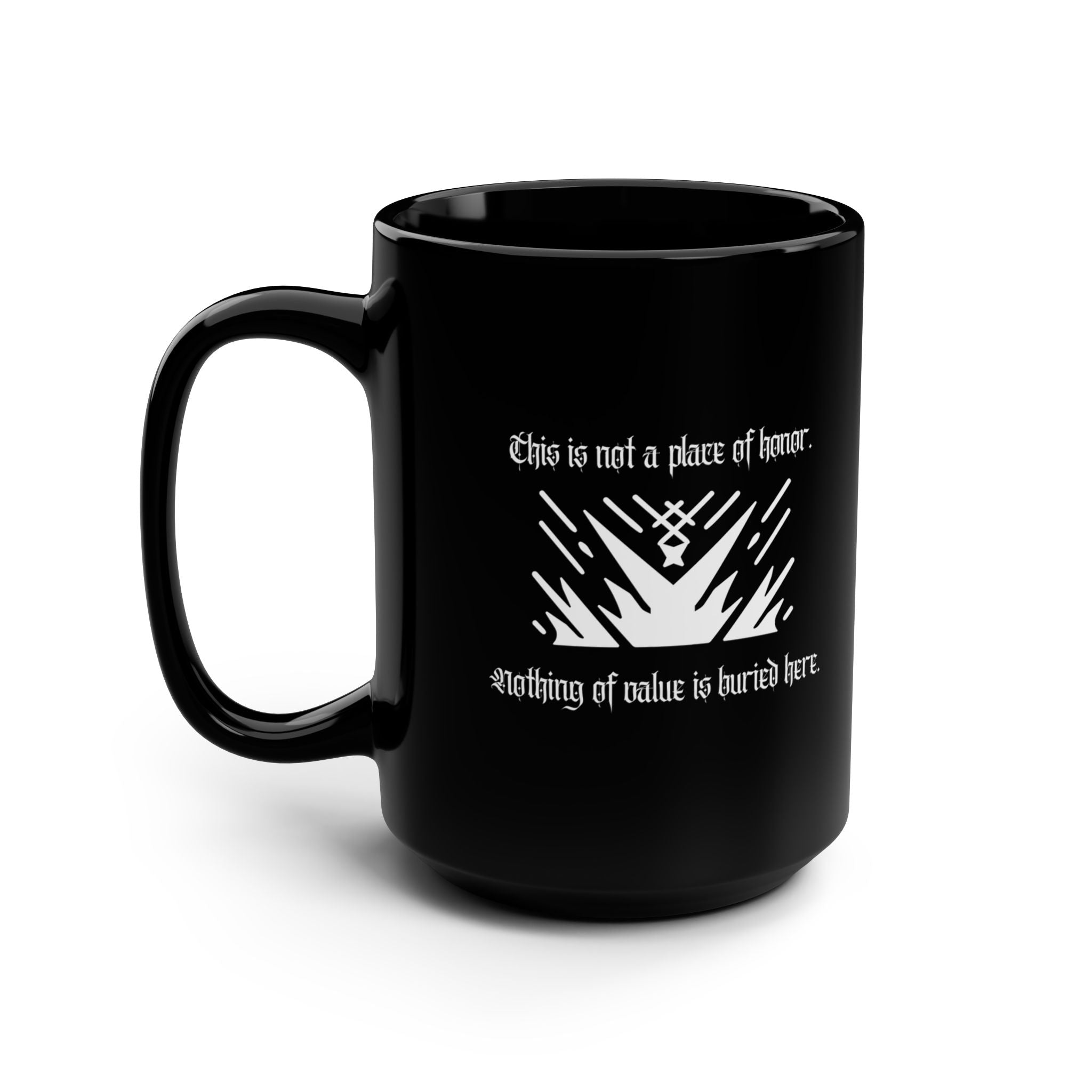 This Is Not a Place of Honor Mug